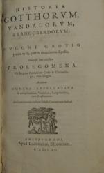 GROTIUS Hugo. Historia gotthorum vandalorum  Ludovicum Elzevirium, 1655.Fort pet....